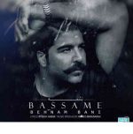 دانلود آهنگ بهنام بانی بسمه